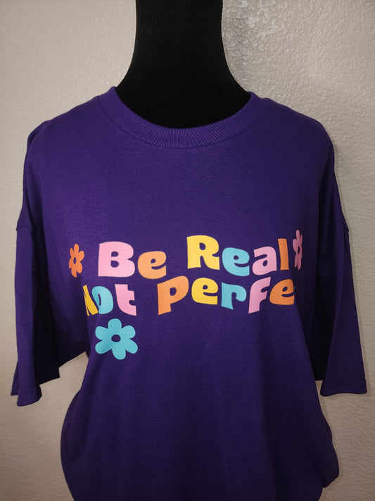 Be Real Not Perfect Purple